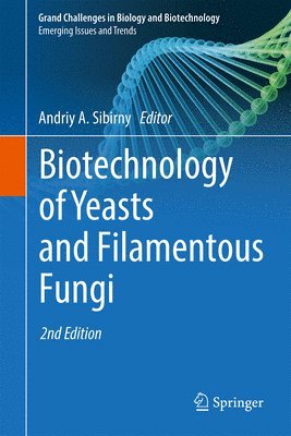 Biotechnology of Yeasts and Filamentous Fungi 1