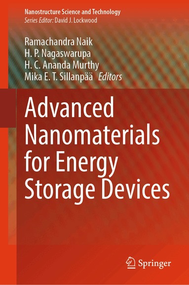 Ramachandra Naik, H. P. Nagaswarupa, H. C. Ananda Murthy, Mika E. T. Sillanpää - Advanced Nanomaterials for Energy Storage Devices, Inbunden