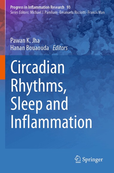 Pawan K. Jha, Hanan Bouaouda - Circadian Rhythms, Sleep and Inflammation, Häftad