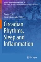 Pawan K. Jha, Hanan Bouaouda - Circadian Rhythms, Sleep and Inflammation, Häftad