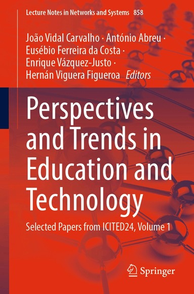 João Vidal Carvalho, António Abreu, Eusébio Ferreira da Costa, Enrique Vázquez-Justo, Hernán Viguera Figueroa - Perspectives and Trends in Education and Technology, Häftad