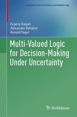 Multi-Valued Logic for Decision-Making Under Uncertainty 1