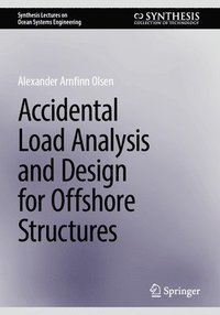 bokomslag Accidental Load Analysis and Design for Offshore Structures