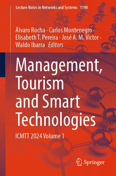 Álvaro Rocha, Carlos Montenegro, Elisabeth T. Pereira, José A. M. Victor, Waldo Ibarra - Management, Tourism and Smart Technologies, Häftad