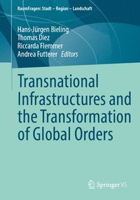 bokomslag Transnational Infrastructures and the Transformation of Global Orders