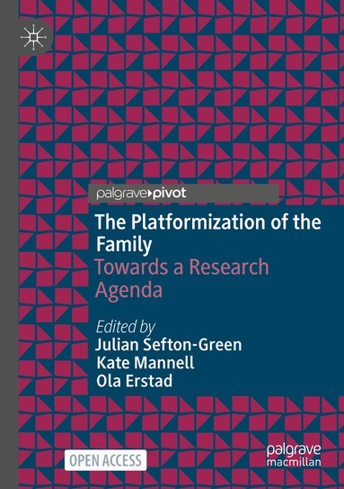 Julian Sefton-Green, Kate Mannell, Ola Erstad - Platformization of the Family, Häftad