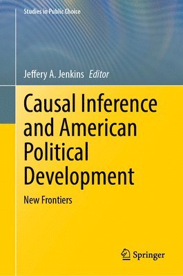 Jeffery A. Jenkins - Causal Inference and American Political Development, Inbunden