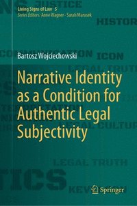 bokomslag Narrative Identity as a Condition for Authentic Legal Subjectivity