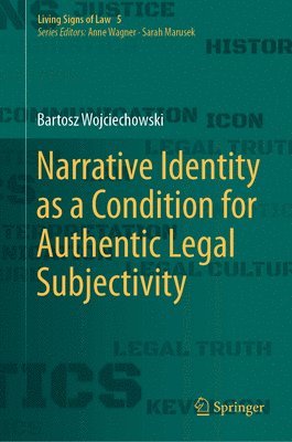 bokomslag Narrative Identity as a Condition for Authentic Legal Subjectivity