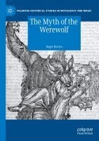 Roger Bartra - Myth of the Werewolf, Häftad