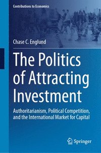 bokomslag The Politics of Attracting Investment