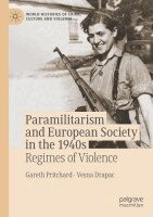 Gareth Pritchard, Vesna Drapac - Paramilitarism and European Society in the 1940s, Häftad