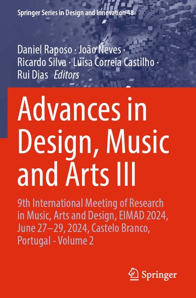 Daniel Raposo, João Neves, Ricardo Silva, Luísa Correia Castilho, Rui Dias - Advances in Design, Music and Arts III, Häftad