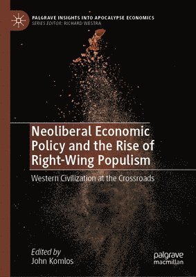John Komlos - Neoliberal Economic Policy and the Rise of Right-Wing Populism, Inbunden