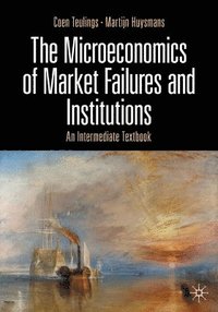 bokomslag The Microeconomics of Market Failures and Institutions