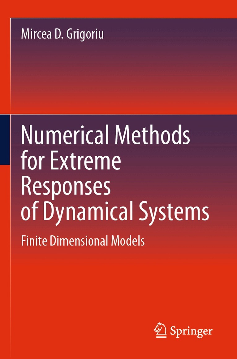 Mircea D. Grigoriu - Numerical Methods for Extreme Responses of Dynamical Systems, Häftad. Tillgänglighet: Lägg i varukorg