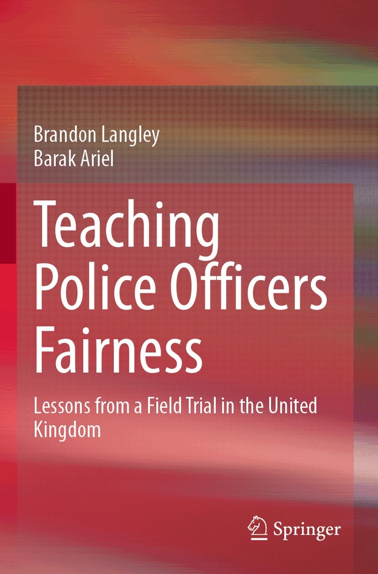 Brandon Langley, Barak Ariel - Teaching Police Officers Fairness, Häftad. Tillgänglighet: Lägg i varukorg