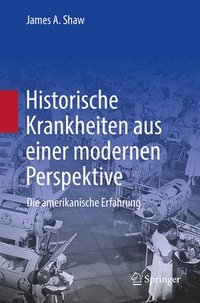 bokomslag Historische Krankheiten aus einer modernen Perspektive