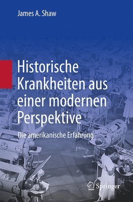 bokomslag Historische Krankheiten aus einer modernen Perspektive