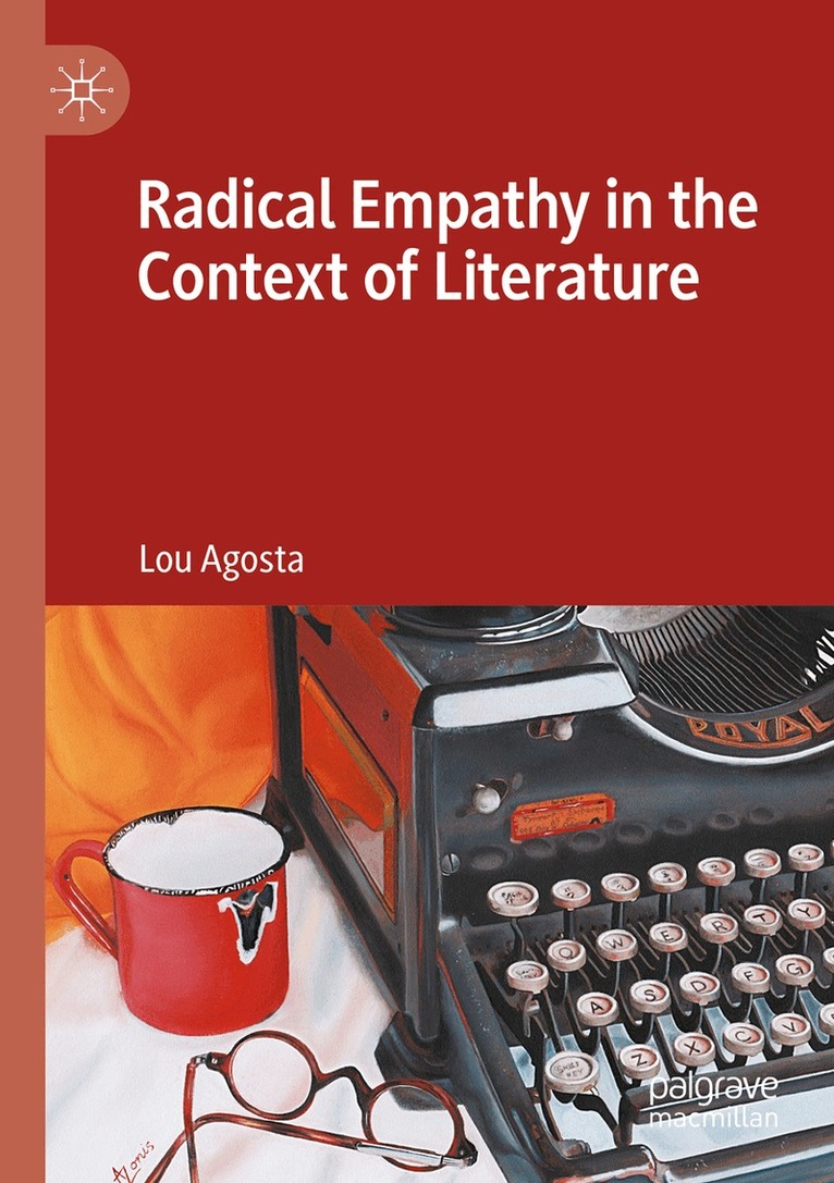 Lou Agosta - Radical Empathy in the Context of Literature, Häftad