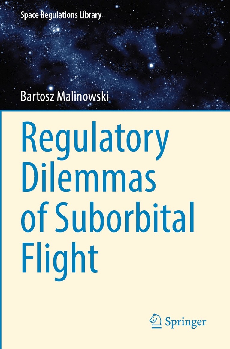 Bartosz Malinowski - Regulatory Dilemmas of Suborbital Flight, Häftad