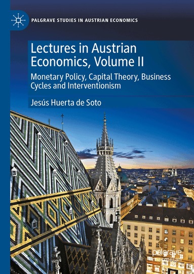 Jesús Huerta de Soto - Lectures in Austrian Economics, Volume II, Inbunden