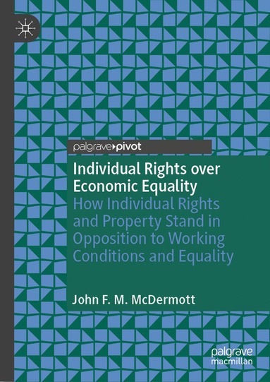 bokomslag Individual Rights over Economic Equality