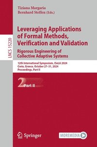 bokomslag Leveraging Applications of Formal Methods, Verification and Validation. Rigorous Engineering of Collective Adaptive Systems