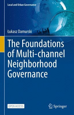 bokomslag Foundations of Multi-channel Neighborhood Governance