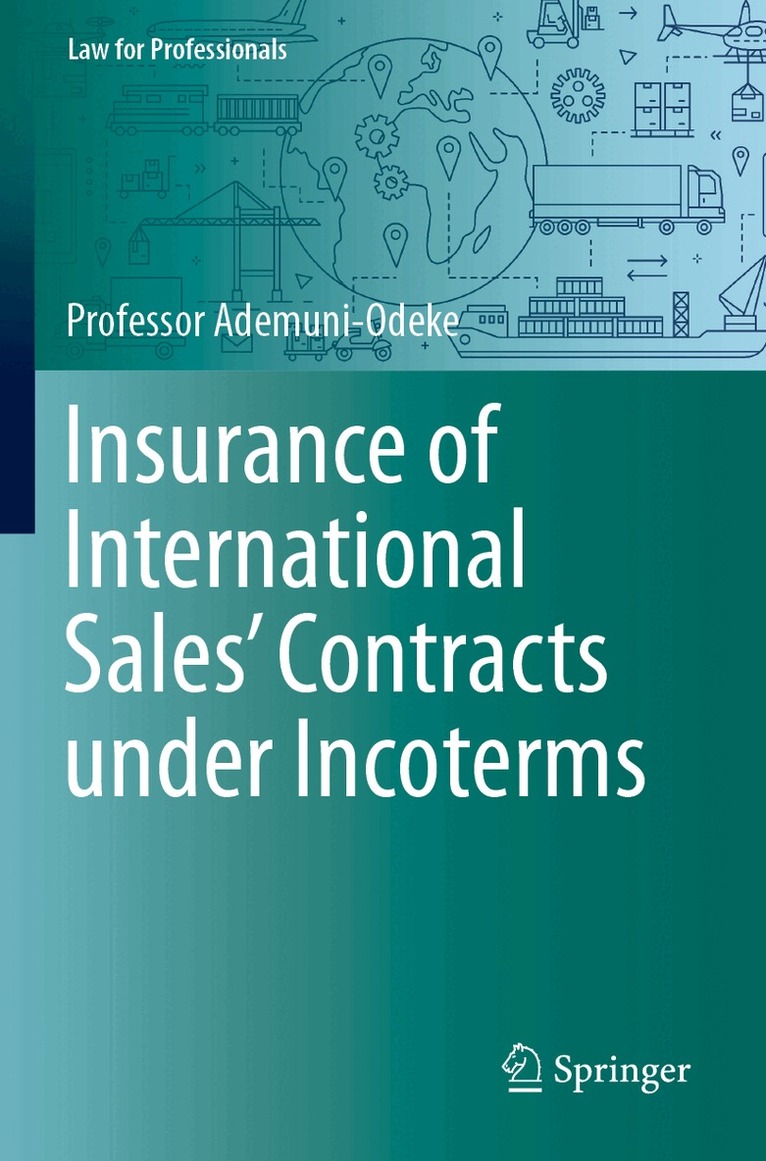 Professor Ademuni-Odeke - Insurance of International Sales' Contracts under Incoterms, Häftad