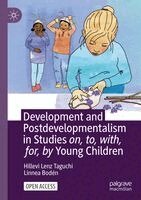Hillevi Lenz Taguchi, Linnea Bodén - Development and Postdevelopmentalism in Studies on, to, with, for, by Young Children, Häftad