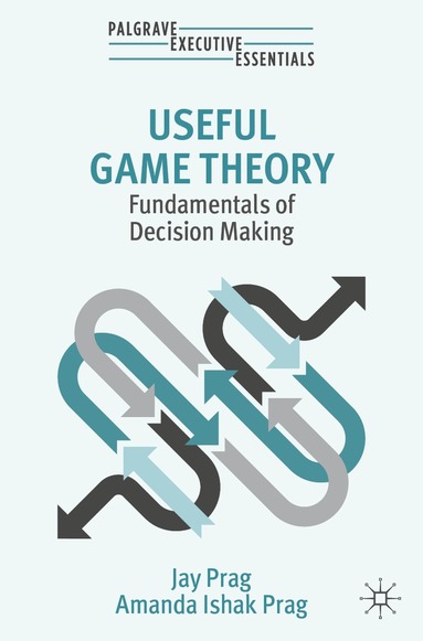 Jay Prag, Amanda Ishak Prag - Useful Game Theory, Häftad
