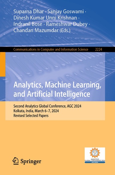 Suparna Dhar, Sanjay Goswami, Dinesh Kumar Unni Krishnan, Indranil Bose, Rameshwar Dubey, Chandan Mazumdar - Analytics, Machine Learning, and Artificial Intelligence, Häftad