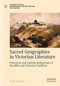 bokomslag Sacred Geographies in Victorian Literature