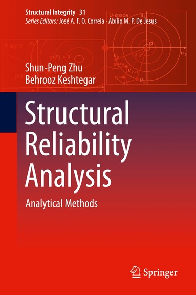 Shun-Peng Zhu, Behrooz Keshtegar - Structural Reliability Analysis, Inbunden
