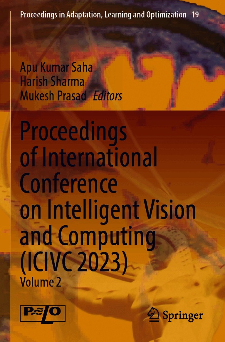 Proceedings of International Conference on Intelligent Vision and Computing (ICIVC 2023)