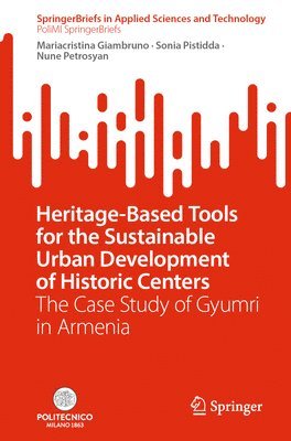 bokomslag Heritage-Based Tools for the Sustainable Urban Development of Historic Centers