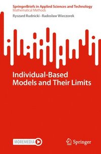 bokomslag Individual-Based Models and Their Limits