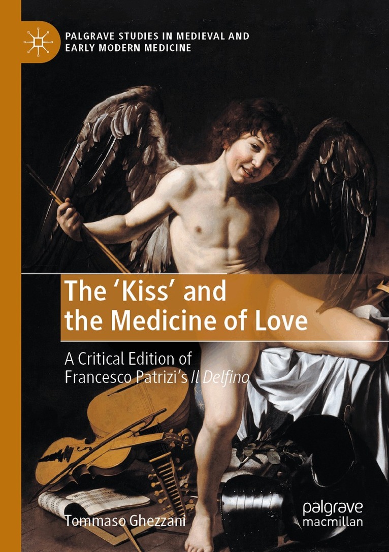 Tommaso Ghezzani - ‘Kiss’ and the Medicine of Love, Häftad