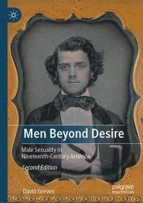 David Greven - Men Beyond Desire, Inbunden