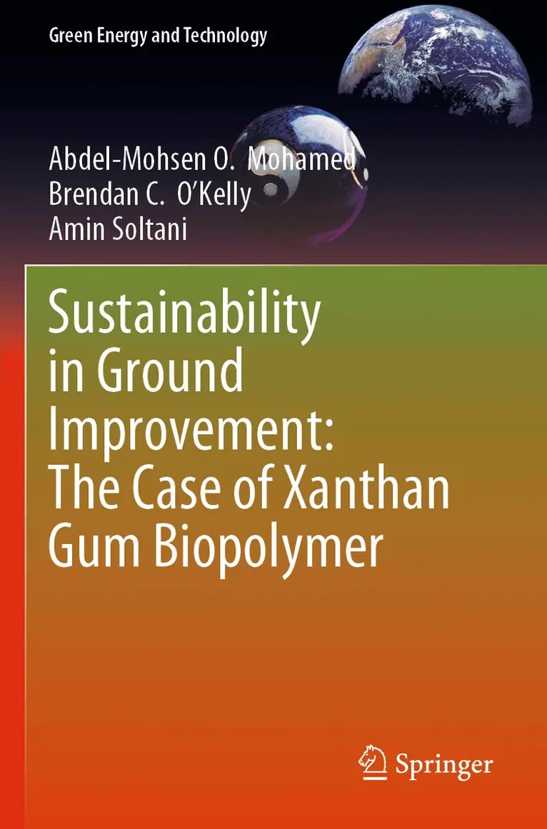 Abdel-Mohsen O. Mohamed, Brendan C. O’Kelly, Amin Soltani - Sustainability in Ground Improvement: The Case of Xanthan Gum Biopolymer, Häftad. Tillgänglighet: Lägg i varukorg