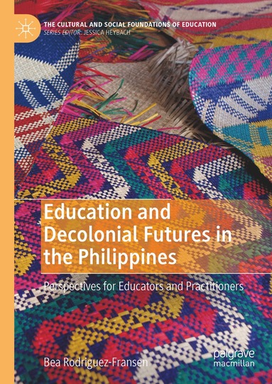 bokomslag Education and Decolonial Futures in the Philippines