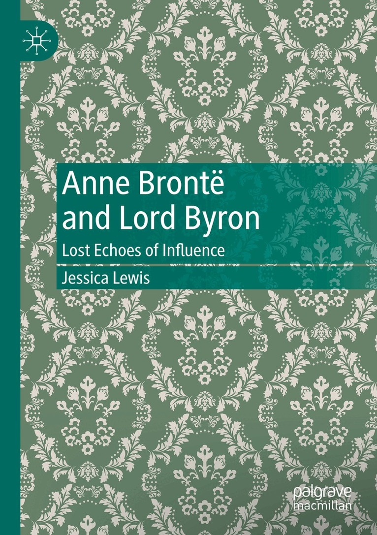 Jessica Lewis - Anne Brontë and Lord Byron, Häftad