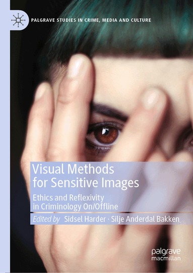 Sidsel Harder, Silje Anderdal Bakken - Visual Methods for Sensitive Images, Inbunden