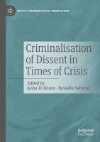 Anna Di Ronco, Rossella Selmini - Criminalisation of Dissent in Times of Crisis, Häftad