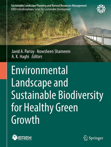 Javid Ahmad Parray, Nowsheen Shameem, A. K. Haghi - Environmental Landscape and Sustainable Biodiversity for Healthy Green Growth, Inbunden