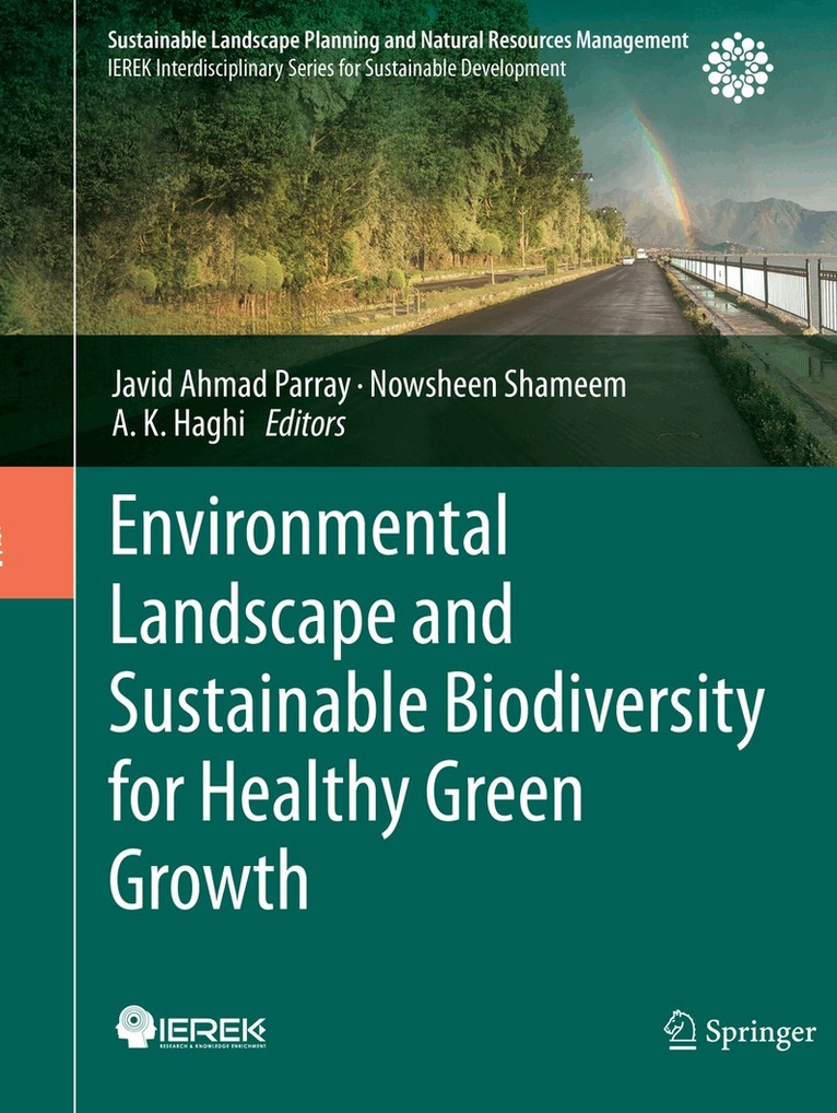 Javid Ahmad Parray, Nowsheen Shameem, A. K. Haghi - Environmental Landscape and Sustainable Biodiversity for Healthy Green Growth, Häftad