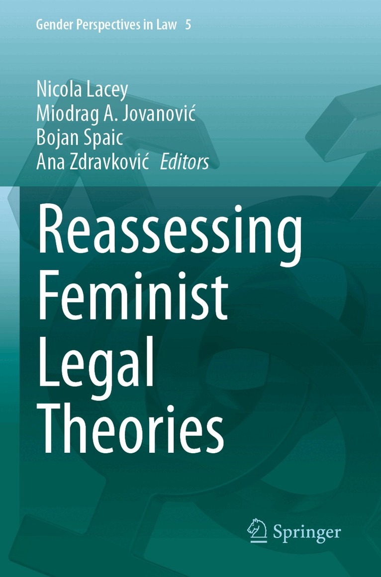 Nicola Lacey, Miodrag A. Jovanović, Bojan Spaic, Ana Zdravković - Reassessing Feminist Legal Theories, Häftad