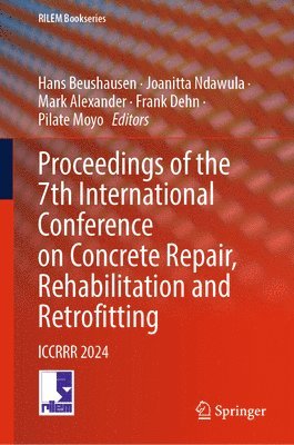 bokomslag Proceedings of the 7th International Conference on Concrete Repair, Rehabilitation and Retrofitting