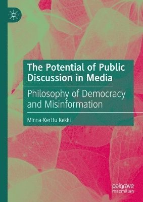 bokomslag The Potential of Public Discussion in Media